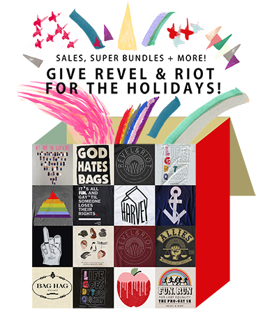 LGBT EQUALITY FOR THE HOLIDAY Revel Riot